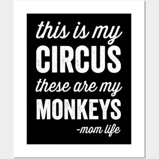 My Circus My Monkeys Mom Life Posters and Art